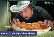 How to Fix the Night Time Nibbles